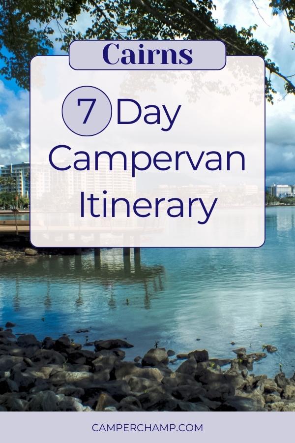 Cairns Round-trip: 7-Day Campervan Itinerary